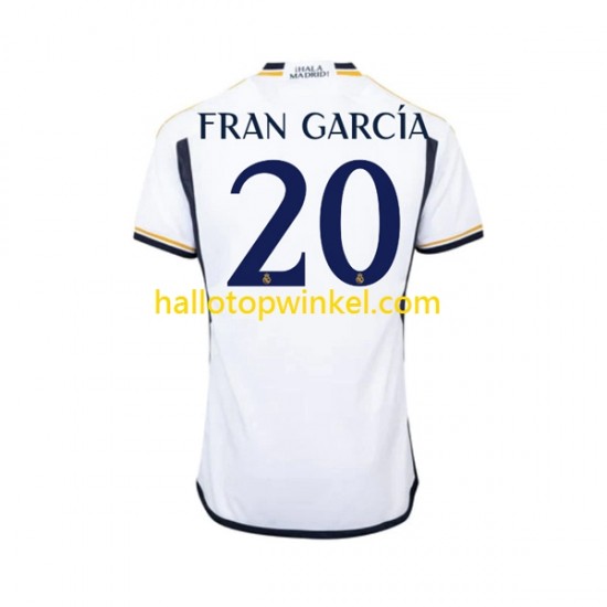 Real Madrid Voetbalshirt Fran Garcia 20 Heren Thuis Tenue 2023-2024 Korte Mouw